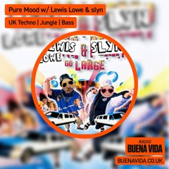 Pure Mood w/ Lewis Lowe & slyn - Radio Buena Vida 24.10.24