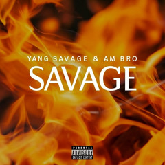 SAVAGE (feat. Ambro)