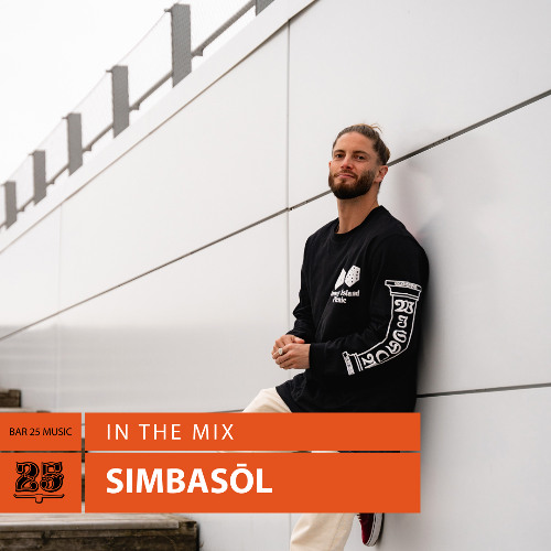 SIMBASŌL - Bar 25 Music In The Mix #188 |  Melodic House