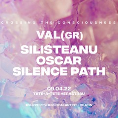 9.04.2022 / Crossing The Spring w/ Silence Path | Oscar | Silisteanu | VAL ( GR ) @ Tete-A-Tete