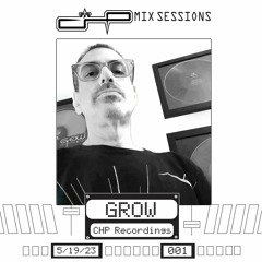 CHP Mix Sessions_Grow [001]