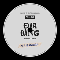 Đia Đàng - Hoàng Oanh (V.I.B Remix)
