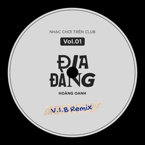 Đia Đàng - Hoàng Oanh (V.I.B Remix)