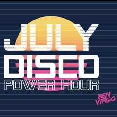 July - Disco Power Hour