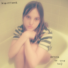 Better On Your Own