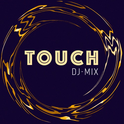 Touch - DJ Mix (afrohouse, organic, progressive)