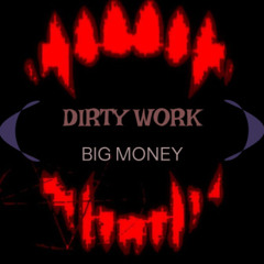 scary & awp - DIRTY WORK\BIG MONEY