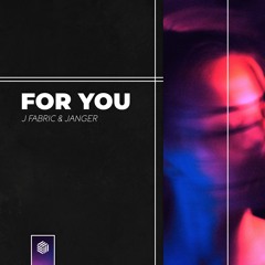 J Fabric & Janger - For You