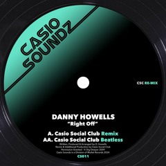 Danny Howells - Right Off (Casio Social Club Remix) (Preview)