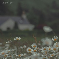 .daisies - Axiis (op//1f)