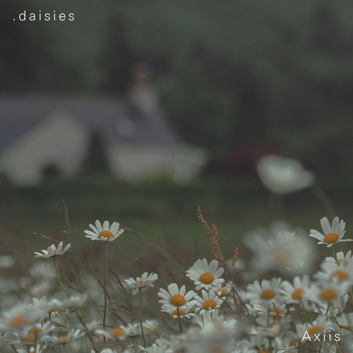 .daisies - Axiis (op//1f)