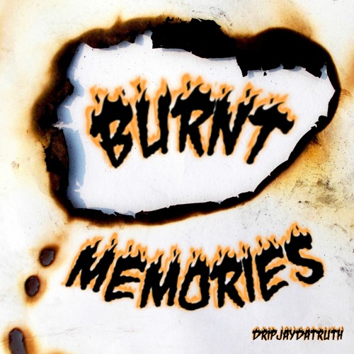Burnt memories