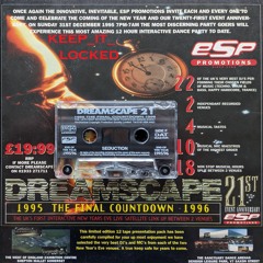 DJ Seduction & MC's Magika, Stixman, Ranger T & Mad P - Dreamscape 21 'The Final Countdown' 31-12-95