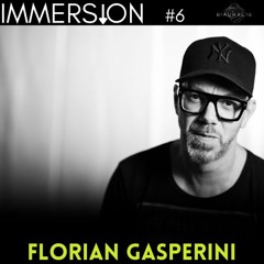 IMMERSION Presents: Florian Gasperini