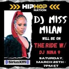 SIRIUS XM Hip Hop Nation - DJ Miss Milan Live Set on The Ride with Nina 9