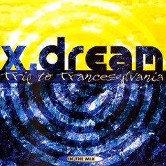 X-Dream - Trip To Trancesylvania In The Mix [FULL ALBUM].mp3