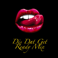Dis Dat Get Ready Mix