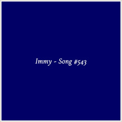 Immy - Song #543