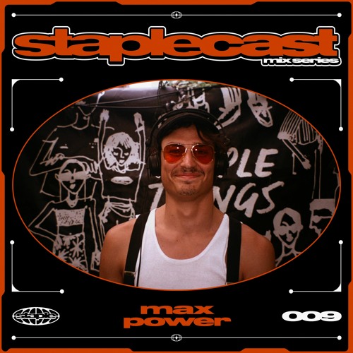 Staplecast 009 - Max Power