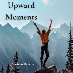 Upward Moments (Free Download)