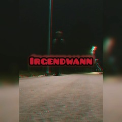 Irgendwann