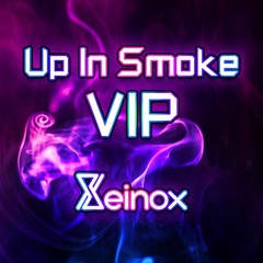 Up In Smoke VIP (Melodic Riddim)