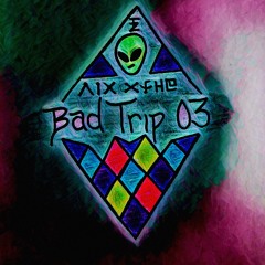 Bad Trip 03