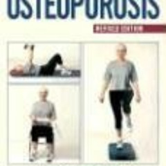 View KINDLE 🖌️ Exercises for Osteoporosis: A Safe and Effective Way to Build Bone De