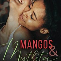 [View] EBOOK 📒 Mangos and Mistletoe: A Foodie Holiday Novella by  Adriana Herrera KI