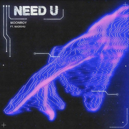 MOONBOY - Need U feat. Madishu (Ed Ruff Remix)