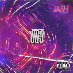Jash Radio 003