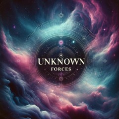 Unknown Forces