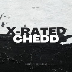 X-Rated (CHEDDit)