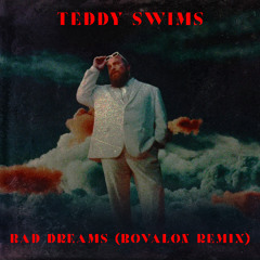 Teddy Swims - Bad Dreams (Bovalon Remix) "VOCAL FILTERED - FREE DOWNLOAD"