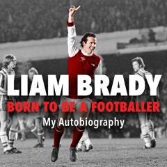 Born to be a Footballer by Liam Brady - Audiobook sample