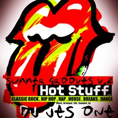 HOT STUFF - Summer Grooves V.2 - 3HR of Non Stop-Classic Rock-Hip Hop-Rap-House-Dance-Mix