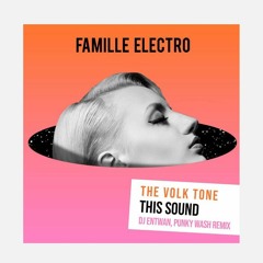 The VolkTone - This Sound (DJ Entwan Remix)