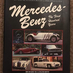 [FREE] KINDLE 📖 Mercedes-Benz: The First Hundred Years by  Richard M. Langworth EBOO