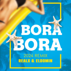 Bora Bora Juan Magan Remix 2024 (Realx & Eldomin)