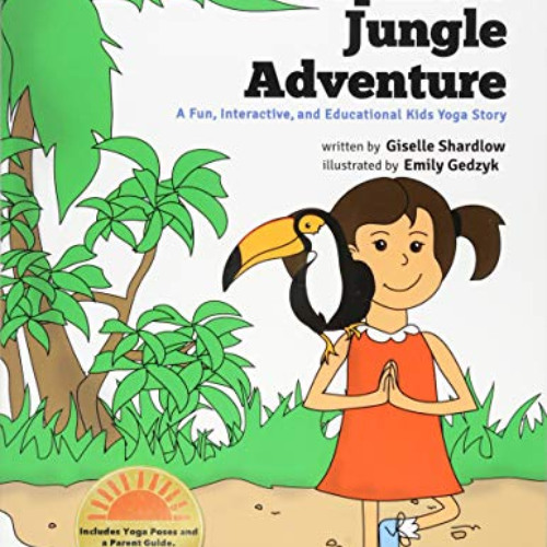 [READ] EPUB 📂 Sophia's Jungle Adventure: A Fun and Educational Kids Yoga Story by  G
