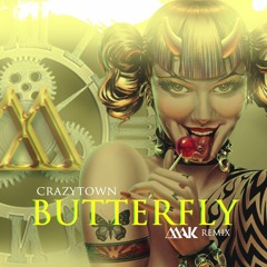 Crazytown - Butterfly (Mak Remix) FREE DOWNLOAD