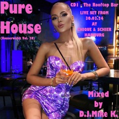 PURE HOUSE DJ SET (The Rooftop Bar - Houserwählt Vol. 26) - Mixed by D.J.Mike K.