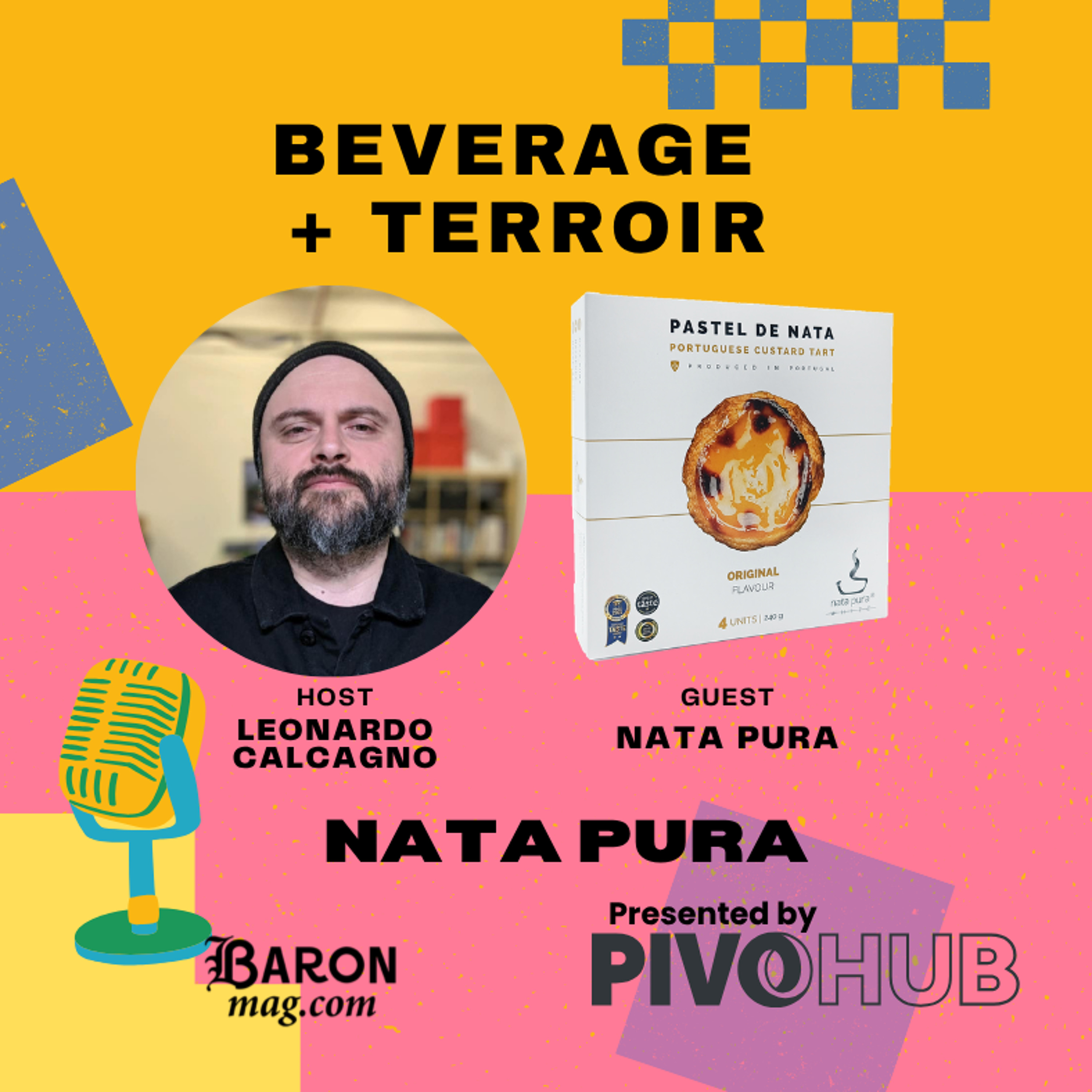 Beverage + Terroir #10 | Nata Pura: Can Portugal's Most Iconic Pastry Become Canada's Next Frozen Food Success Story?