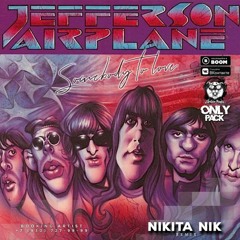 Jefferson Airplane - Somebody To Love (Nikita Nik Radio Mix)