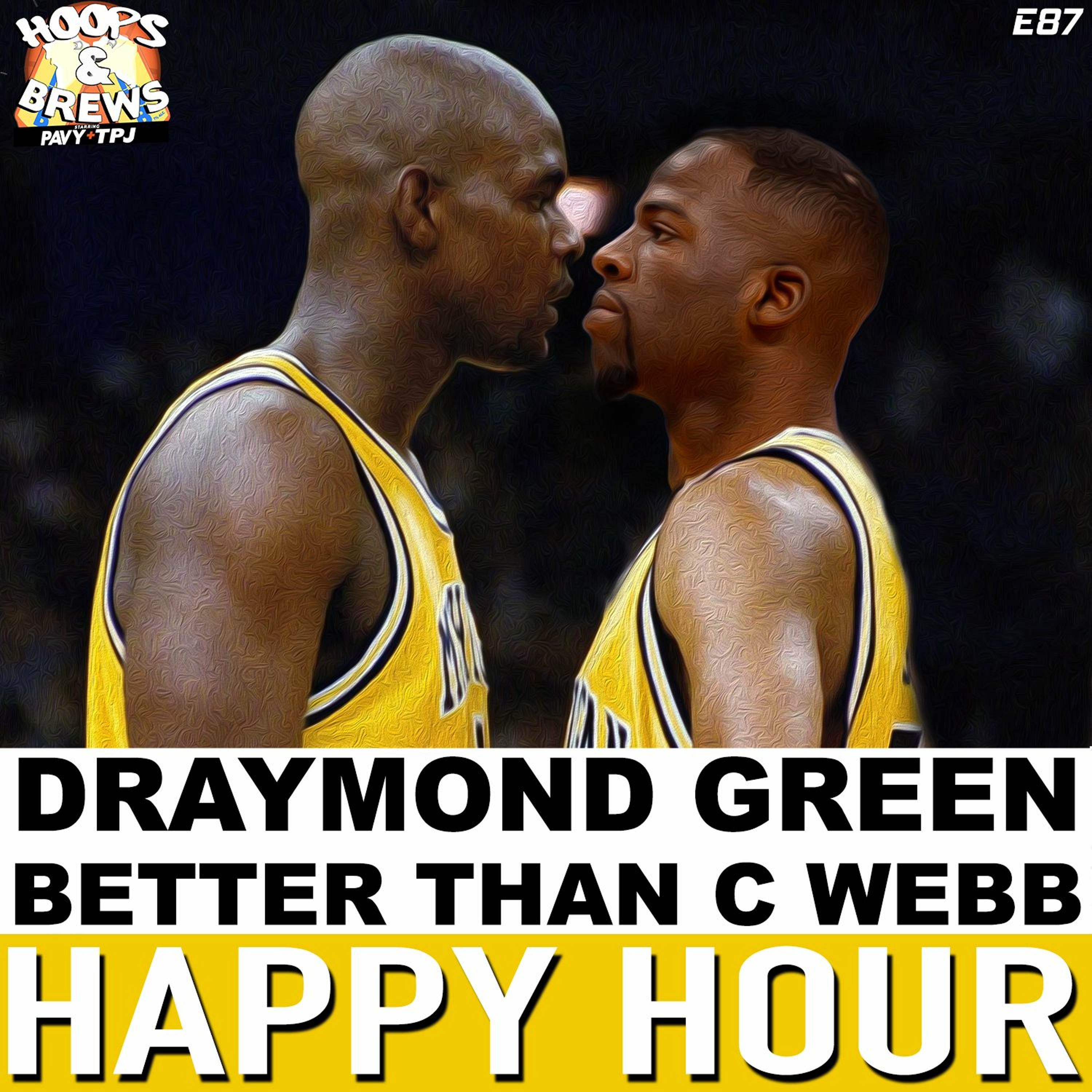 Happy Hour 87: Draymond Green is Better Than C Webb Was (feat. Tee)