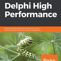 [Download] EPUB 🖍️ Delphi High Performance: Build fast Delphi applications using con