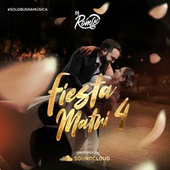 Fiesta Matri 4 - Meli & Chevi / 17.08.24