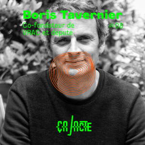 Ça Jacte • Clarisse invite Boris Tavernier (Co-fondateur de VRAC et député)