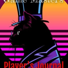 Game Master's Player Journal, Tophat Cat Edition, An RPG Character Journal, Game Master's Role