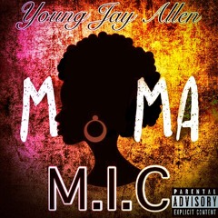 Momma- Young Jay Allen feat. $tephanie and Money In Charge